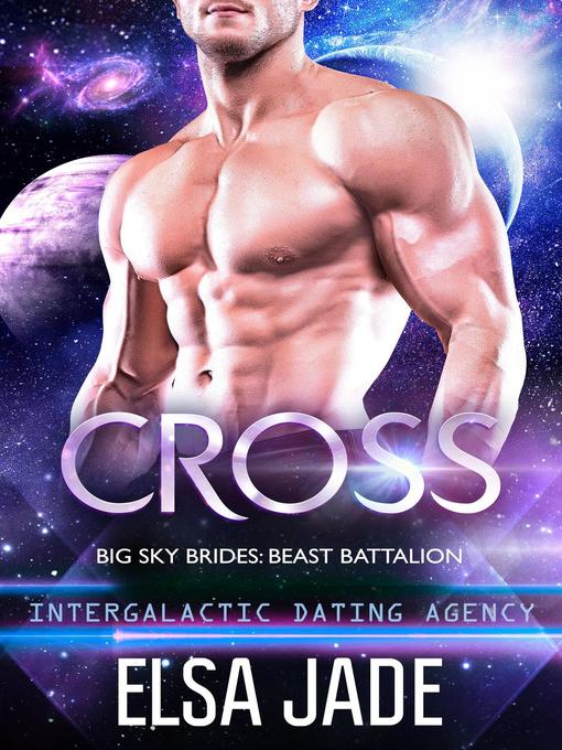 Title details for Cross (Intergalactic Dating Agency by Elsa Jade - Available